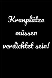 Kranplätze müssen verdichtet sein!