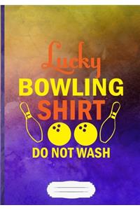 Lucky Bowling Shirt Do Not Wash