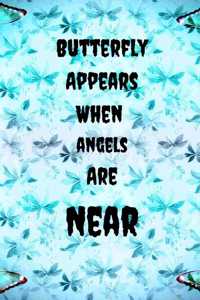 Butterfly Appears When Angels Are Near