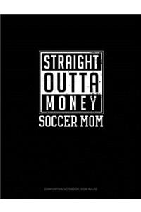 Straight Outta Money Soccer Mom