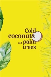 Cold Coconuts And Palm Trees