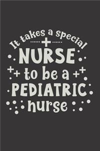 It Takes A Special Nurse To Be A Pediatric Nurse