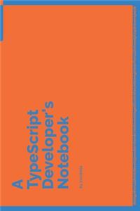 A TypeScript Developer's Notebook