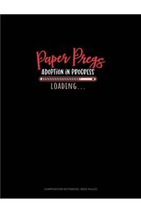 Paper Pregs Adoption In Progress Loading