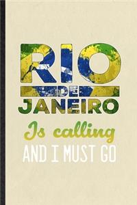 Rio de Janeiro Is Calling and I Must Go