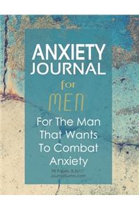 Anxiety Journal For Men - For The Man That Wants To Combat Anxiety