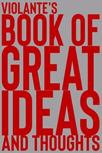 Violante's Book of Great Ideas and Thoughts
