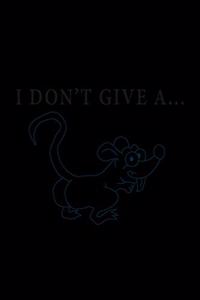 I don't give a