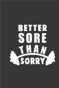 better sore than sorry