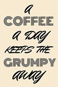 A coffee a day keeps the grumpy away