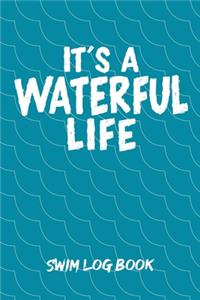 It's a Waterful Life Swim Log Book
