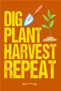 My Dig Plant Harvest Repeat Notebook