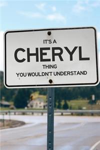 It's a Cheryl Thing You Wouldn't Understand