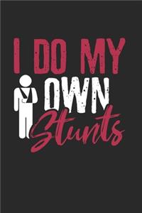 I do my own Stunts Get well Notebook