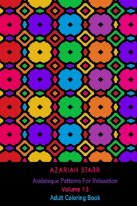 Arabesque Patterns For Relaxation Volume 13