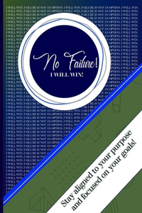 I Will Win! No Failure Planner: Getting The Job Done