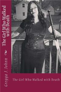 The Girl Who Walked with Death