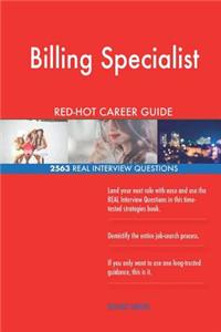 Billing Specialist RED-HOT Career Guide; 2563 REAL Interview Questions