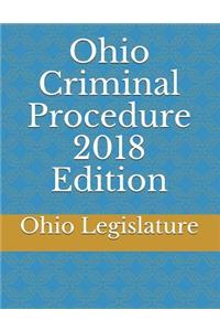 Ohio Criminal Procedure 2018 Edition