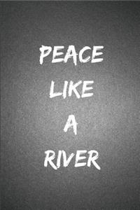 Peace Like a River