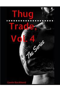 Thug Trade, Vol. 4