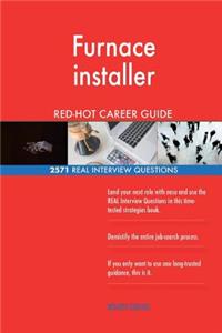 Furnace installer RED-HOT Career Guide; 2571 REAL Interview Questions