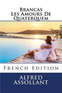 Brancas Les Amours De Quaterquem