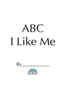 Day Prep ABC I Like Me