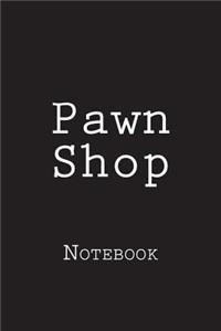 Pawn Shop