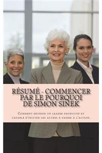 R?sum? - Commencer Par Le Pourquoi de Simon Sinek
