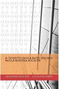 Il Tessuto Della Rete Sociale Nella Nostra Societa'