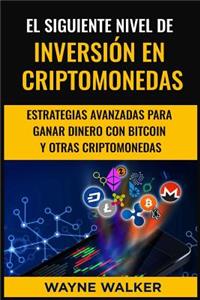 Siguiente Nivel De Inversión En Criptomonedas