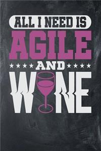 All I Need is Agile and Wine