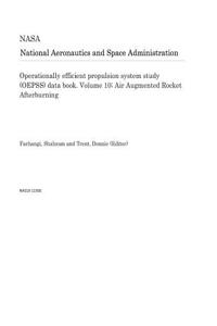 Operationally Efficient Propulsion System Study (Oepss) Data Book. Volume 10; Air Augmented Rocket Afterburning