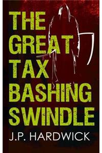 Great Tax Bashing Swindle