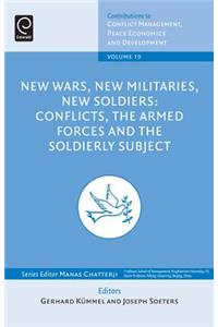New Wars, New Militaries, New Soldiers