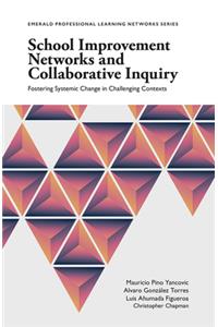 School Improvement Networks and Collaborative Inquiry