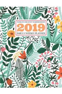 World's Greatest Hairdresser's 2019 Daily & Weekly Planner