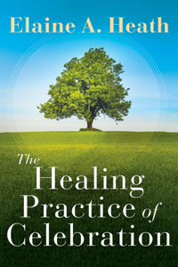 Healing Practice of Celebration