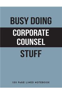 Busy Doing Corporate Counsel Stuff