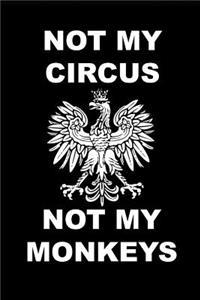 Not My Circus Not My Monkeys