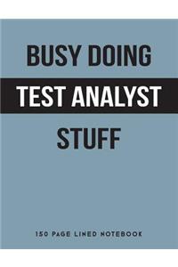 Busy Doing Test Analyst Stuff