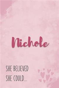Nichole She Believe She Could