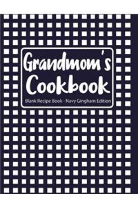 Grandmom's Cookbook Blank Recipe Book Navy Gingham Edition