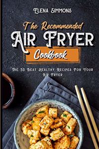 The Recommended Air Fryer Cookbook