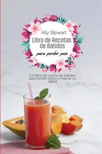 Libro de recetas de batidos para perder peso