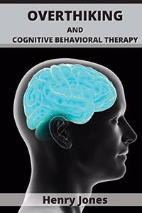 Overthinking and Cognitive Behavioral Therapy
