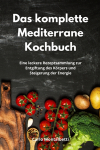 Das komplette Mediterrane Kochbuch
