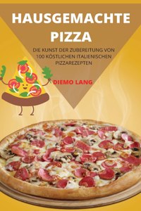 Hausgemachte Pizza