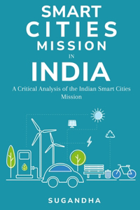 Critical Analysis of the Indian Smart Cities Mission